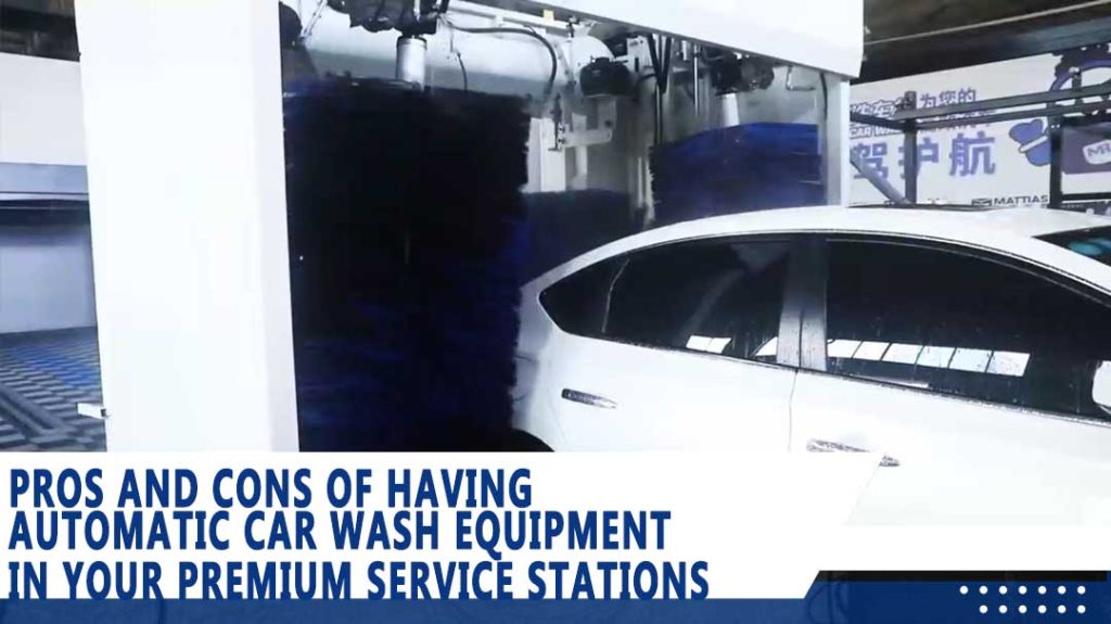 Pros and Cons of Having Automatic Car Wash Equipment in Your Premium ...